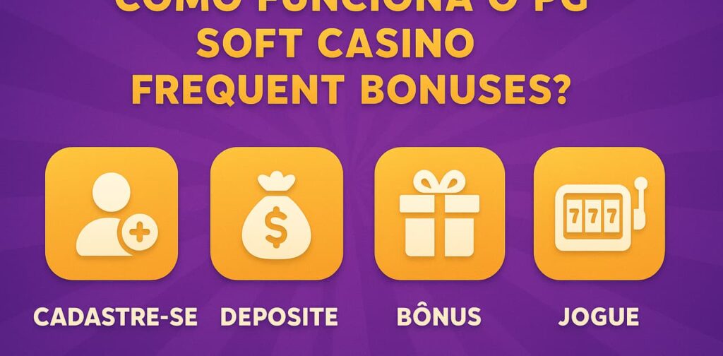 Como Funciona o PG Soft Casino Frequent Bonuses?